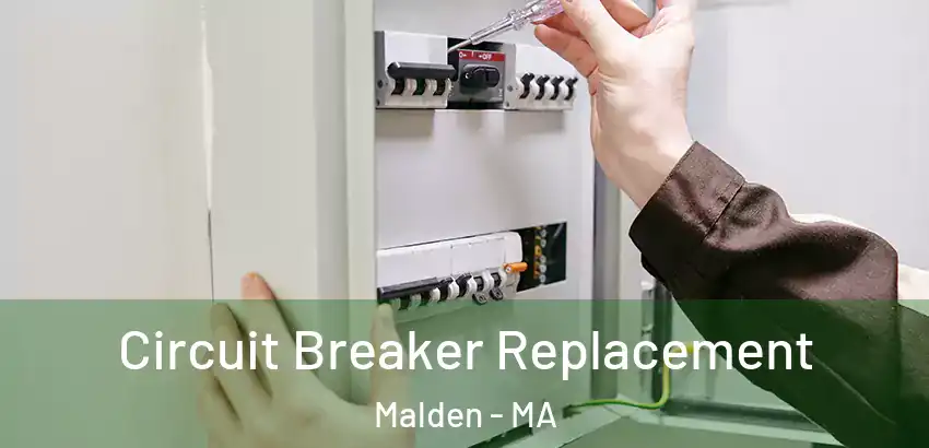 Circuit Breaker Replacement Malden - MA