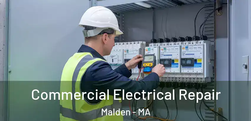  Commercial Electrical Repair Malden - MA