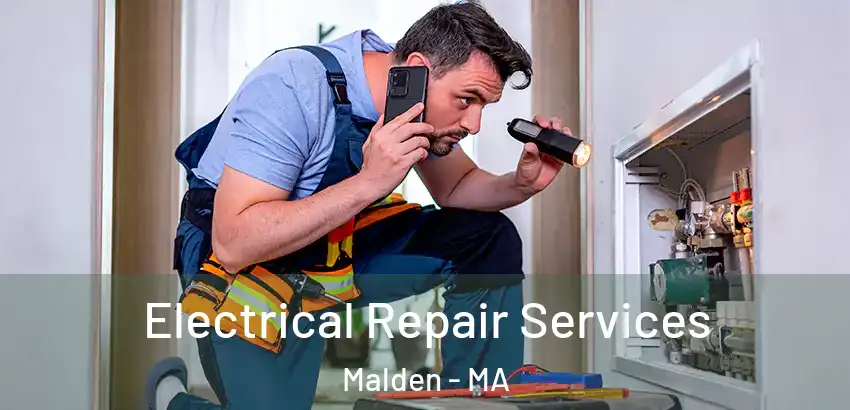 Electrical Repair Services Malden - MA