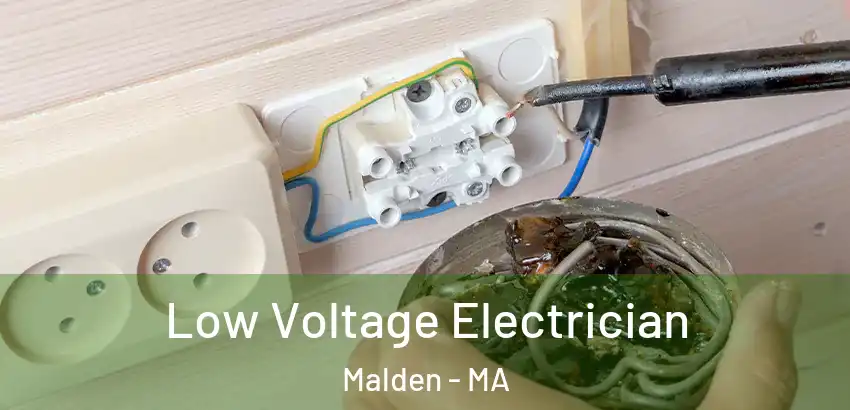  Low Voltage Electrician Malden - MA